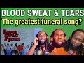 BLOOD SWEAT AND TEARS - And when i die REACTION - First time hearing