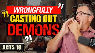 Acts 19: Casting Demons Out In The Name Of Jesus? - Jim Staley