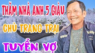 ANH 5 GIÀU CHỦ TRANG TRẠI TUYỂN VỢ TỪ 40_50 NHANH CHÂN CÁC EM #1095