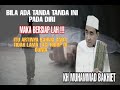 Mengetahui Tanda-tanda Kematian || KH MUHAMMAD BAKHIET