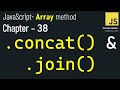 JavaScript - 38 | STOP Using + to Combine! 🛑 (concat() vs. join() Methods Explained)