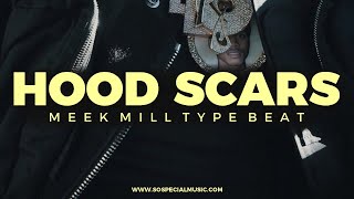Meek Mill type beat "Hood scars" ||  Free Type Beat 2021
