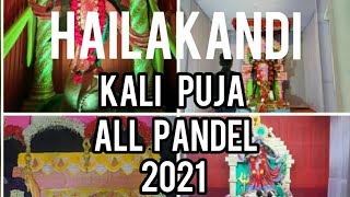 hailakandi kali puja ।। all pandel 2021