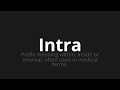 how to pronounce intra