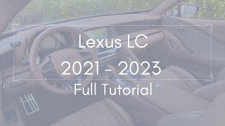 2021 - 2023 Lexus LC Deep Full Tutorial - Deep Dive