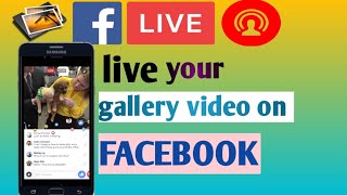 how to live gallery video on Facebook-Live Broadcast Pre Recorded Video on Facebook Page, Profile