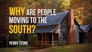 Why Are People Moving to the South? | Perry Stone