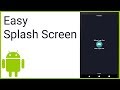 Easy Splash Screen - Android Studio Tutorial