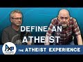 How to define an atheist | Jeff - Florida | Atheist Experience 23.33