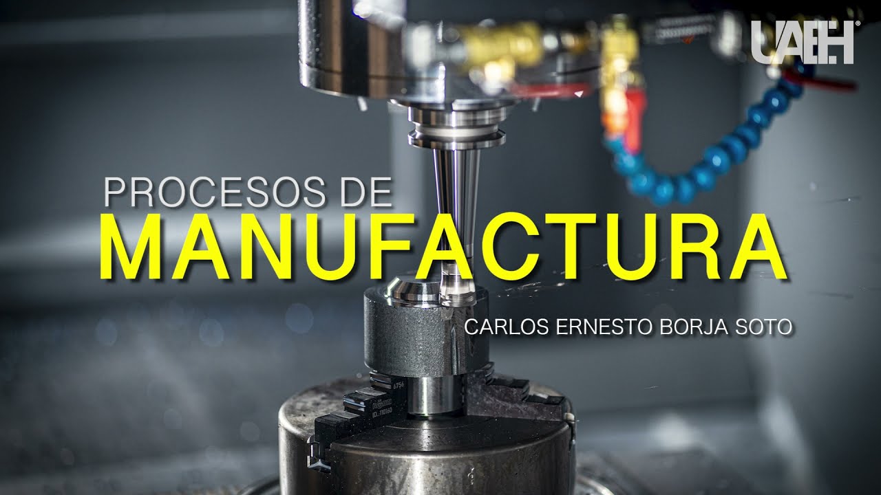 Procesos De Manufactura - YouTube