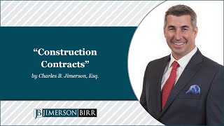 "Construction Contracts" by Charles B. Jimerson, Esq