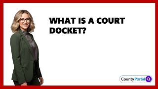 What Is A Court Docket?