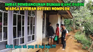 Imbas Pembangunan Rumah Muhammad Kholil. Warga Juga Kecipratan Rezeki....Wah Alhamdulillah..