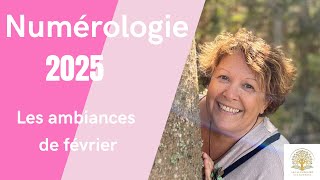 Numérologie 2025, les ambiances de février