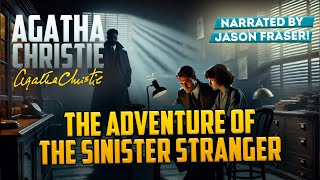 AGATHA CHRISTIE - THE ADVENTURE OF THE SINISTER STRANGER | JASON FRASER | Detective Tales