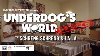 Schreng Schreng & La La | Underdog's World - Das Gespräch