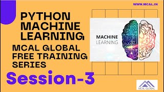 Python for Machine Learning full Course | Session 3 | MCAL Global