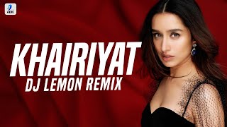 Khairiyat (Remix) | DJ Lemon | Chhichhore | Sushant Singh Rajput | Shraddha Kapoor | Arijit Singh