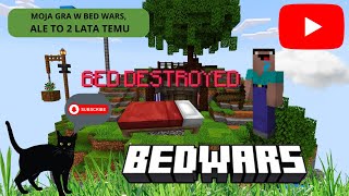 🎉MOJA GRA W BED WARS, ALE TO 2 LATA TEMU!🎉