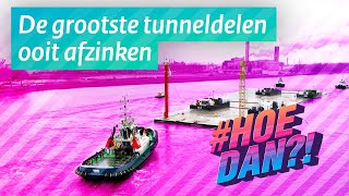 De grootste tunneldelen ooit afzinken (Maasdeltatunnel) | #HOEDAN?!