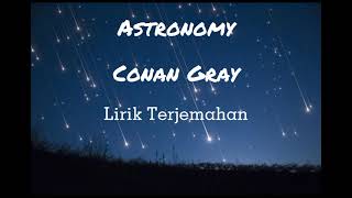 Astronomy - Conan Gray LIRIK TERJEMAHAN BAHASA INDONESIA