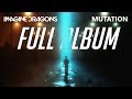 IMAGINE DRAGONS — MUTATION | FULL EP ALBUM | FREE DOWNLOAD