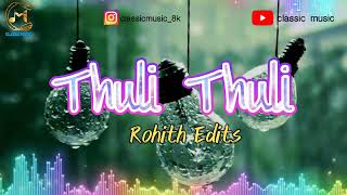Thuli Thuli HQ - HQ & 8d | Editing By: CM. KR. Rohith | Like and Subscribe , please Support