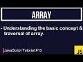 JavaScript Tutorial #13 | Basics of Array & Traversal