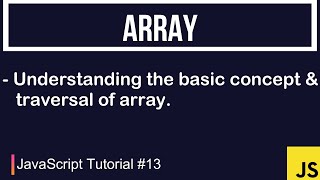 JavaScript Tutorial #13 | Basics of Array & Traversal
