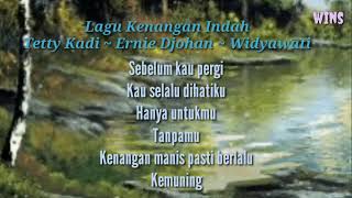 Lagu Kenangan Indah Tetty kadi ~ Ernie djohan ~ Widyawati