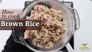 How to cook UNPOLISHED BROWN RICE