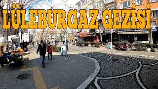 Lüleburgaz Çarşı Gezisi | Özlemişiz Lüleburgazı beyaaa