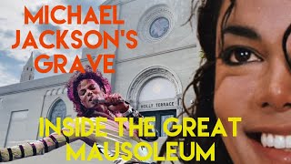 Famous Graves : Michael Jackson | INSIDE the Great Mausoleum | Exclusive Tour of MJ’s Resting Place
