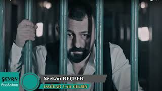 Serkan Reçber - Dağlar Yar Gelsin (Ağlamam Artık ALBÜM)