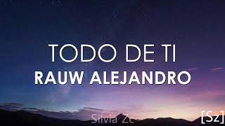 Rauw Alejandro   Todo De Ti Letra