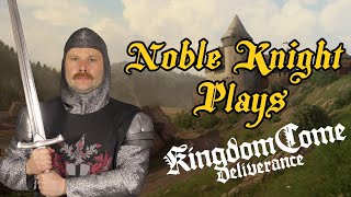 LIVE 🔴 - Noble Knight Plays: Kingdom Come: Deliverance - PART 3