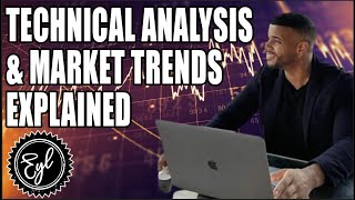 TECHNICAL ANALYSIS & MARKET TRENDS EXPLAINED