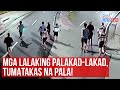 Mga lalaking palakad-lakad, tumatakas na pala! | GMA Integrated Newsfeed