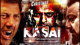 Kasai Movie Official Trailer | Salman Khan | Sunny Deol | Sanjay Dutt | Kasai Movie | Action Movie