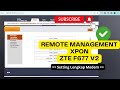 Remote Web Management XPON ZTE F677 v2 bisa EPON & GPON