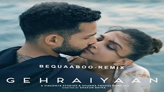 Bekaaboo -  Gehraiyaan, Deepika Padukone, Siddhant, Ananya Remix DJSASH