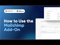 Using the Mailchimp Add-On (2025 WordPress Guide)