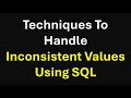 Handling Missing Values / Inconsistent Values Using SQL #dataengineers #dataanalyst #meanlifestudies