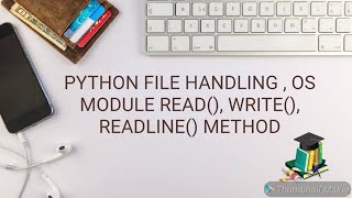 Python FILE HANDLING | OS MODULE | READ() | READLINE() | READLINES() | WRITE() METHOD