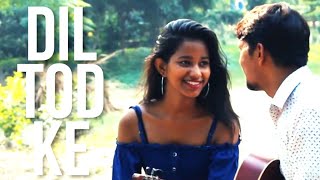 B Praak : Dil Tod Ke Official Video | by KOYKE | Ft. Jeet | Akansha | Kishore | Vikash | Itika
