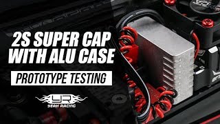 Yeah Racing RC 2S Super Cap with Aluminum Case - Prototype Testing