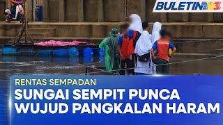 RENTAS SEMPADAN | Sungai Sempit, Tanah Persendirian Sukarkan Pemantauan