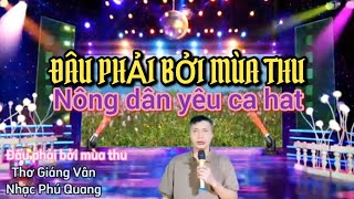 ĐÂU PHẢI BỞI MÙA THU - Nông dân yêu âm nhac hát karaoke