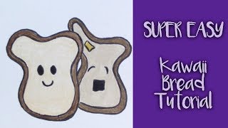 Super Easy How to Draw Kawaii Bread Tutorial