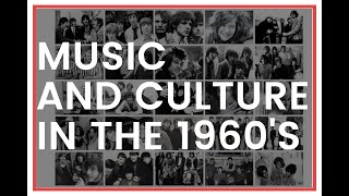 Music and Culture in the 1960's